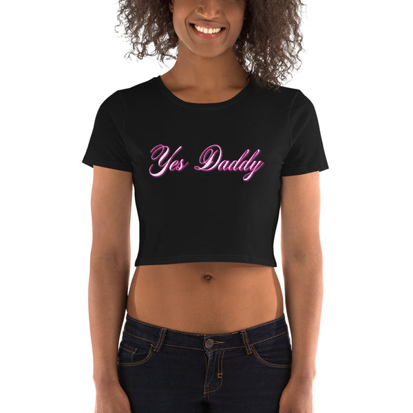 Yes Daddy Women’s Crop Tee - My Tiny Hole