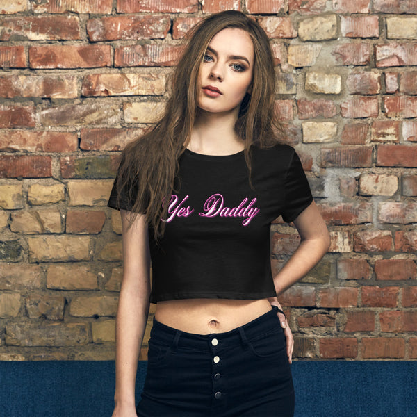 Yes Daddy Women’s Crop Tee - My Tiny Hole