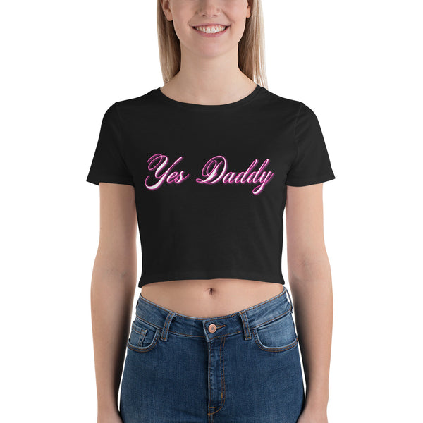 Yes Daddy Women’s Crop Tee - My Tiny Hole